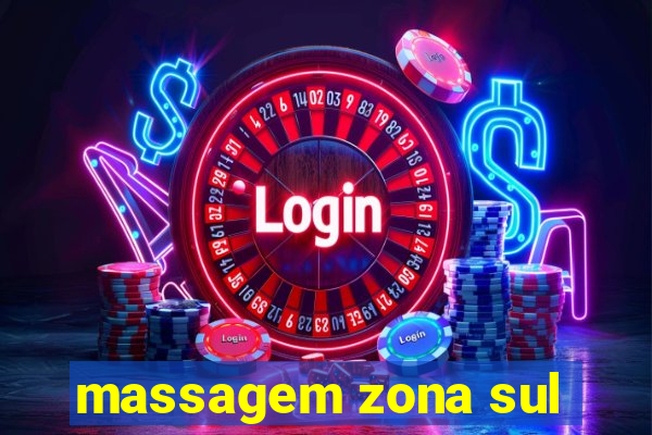 massagem zona sul